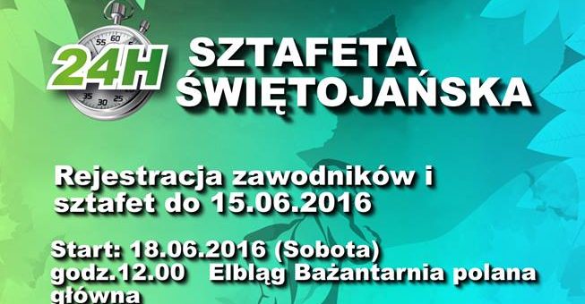 II Edycja 24 – godzinnej Sztafety Świętojańskiej. Ruszają zapisy !!!